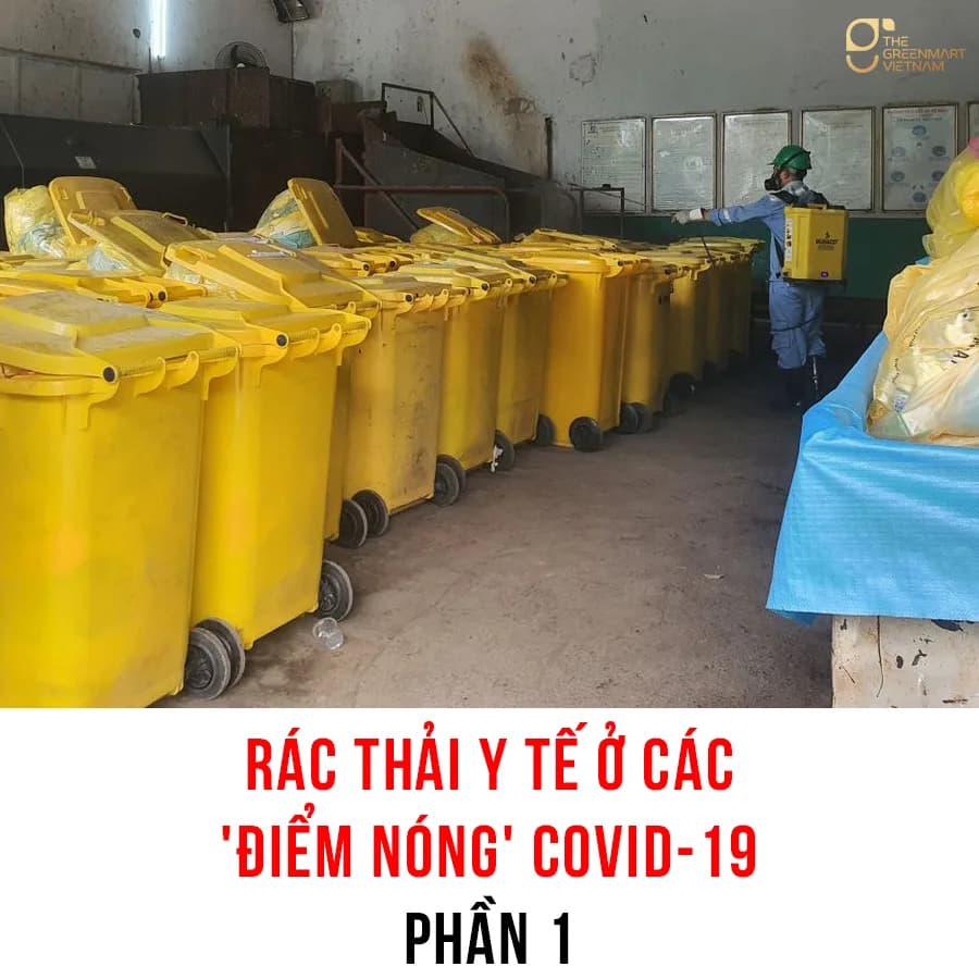 Rác thải y tế ở các ‘điểm nóng’ COVID-19 – Phần 1: Nguy cơ từ chất lây nhiễm