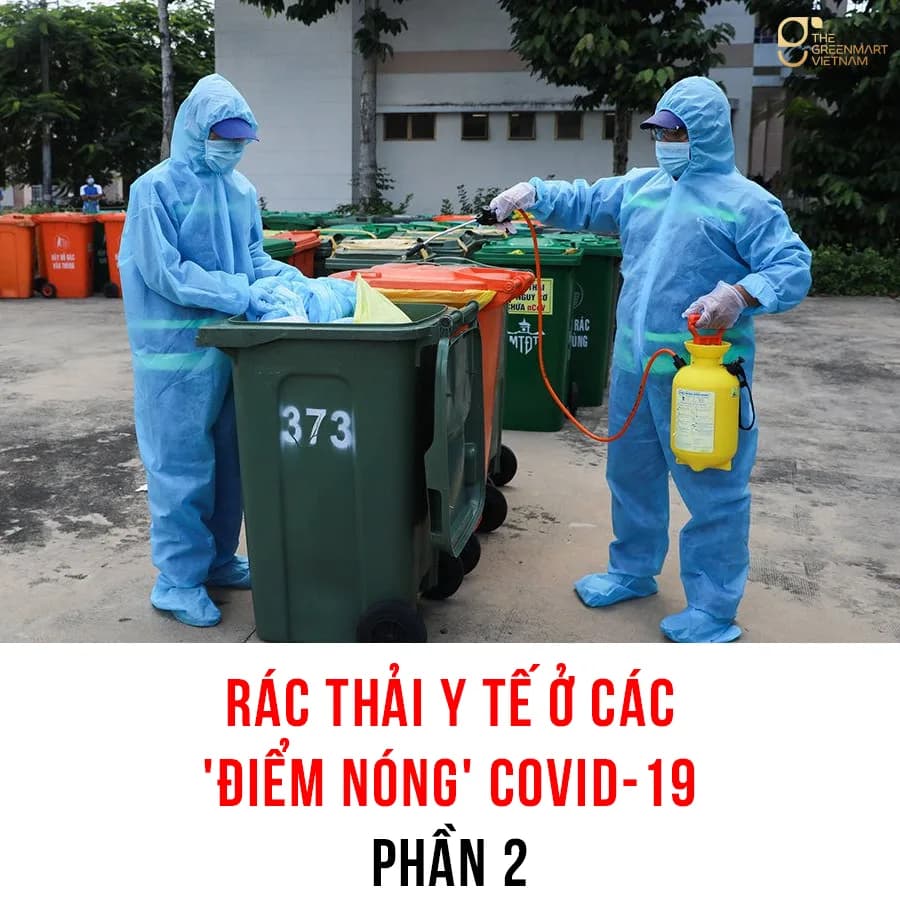 Rác thải y tế ở các ‘điểm nóng’ COVID-19- Phần 2: Đảm bảo an toàn cho những ‘chiến binh thầm lặng’